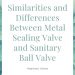 Similarities and Differences Between Metal Sealing Valve and Sanitary Ball Valve